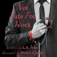 Not Safe For Work - L.A. Witt
