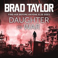 Daughter of War - Brad Taylor