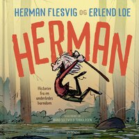 Herman: Historier fra en anderledes barndom - Erlend Loe, Herman Flesvig