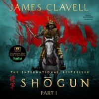 Shōgun, Part One - James Clavell