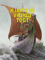 Hjalte på vikingetogt - Charlotte Blay