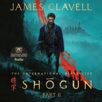 Shōgun, Part Two - James Clavell