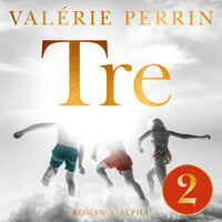 Tre (del 2) - Valérie Perrin