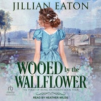 Wooed by the Wallflower - Jillian Eaton