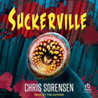 Suckerville - Chris Sorensen