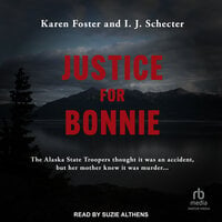 Justice for Bonnie - Karen Foster, I.J. Schecter
