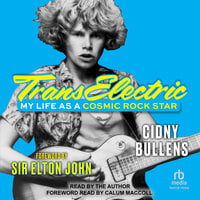 Transelectric: My Life as a Cosmic Rock Star - Cidny Bullens