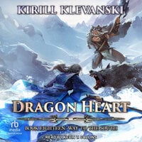 Dragon Heart: Book 18: Way to the South - Kirill Klevanski