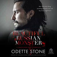 Beautiful Russian Monster - Odette Stone
