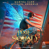 The Pixie Squad - Michael Anderle, Martha Carr
