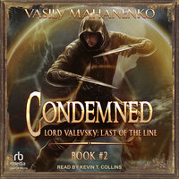 Condemned: Lord Valevsky Book #2 - Vasily Mahanenko