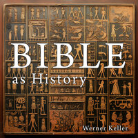 The Bible as History - Werner Keller