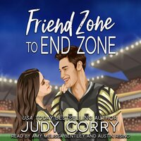 Friend Zone to End Zone - Judy Corry