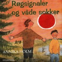 Røgsignaler og våde sokker - Annika Holm