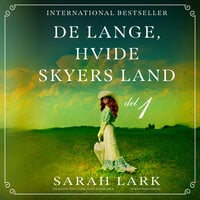 De lange, hvide skyers land - del 1 - Sarah Lark