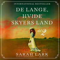De lange, hvide skyers land - del 2 - Sarah Lark