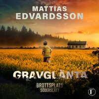 Gravglänta - Mattias Edvardsson