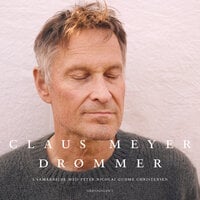 Drømmer - Claus Meyer, Peter Nicolai Gudme Christensen