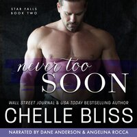 Never Too Soon - Chelle Bliss