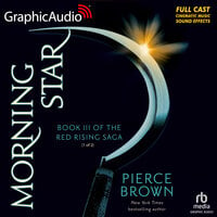 Morning Star (1 of 2) [Dramatized Adaptation]: Red Rising Saga 3 - Pierce Brown