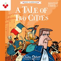 A Tale of Two Cities - The Charles Dickens Children's Collection (Easy Classics) (Unabridged) - Charles Dickens