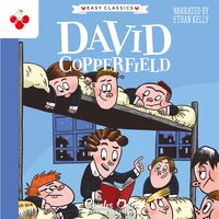 David Copperfield - The Charles Dickens Children's Collection (Easy Classics) (Unabridged) - Charles Dickens
