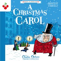 A Christmas Carol - The Charles Dickens Children's Collection (Easy Classics) (Unabridged) - Charles Dickens