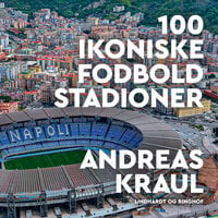 100 ikoniske stadioner - Andreas Kraul