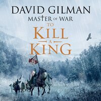 To Kill a King: Master of War, Book 8 - David Gilman