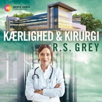 Kærlighed & kirurgi - R.S. Grey