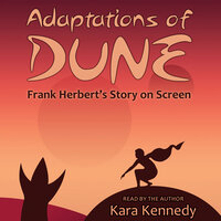 Adaptations of Dune - Kara Kennedy