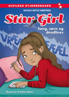 Star Girl 18: Sang, søvn og deadlines - Nicole Boyle Rødtnes