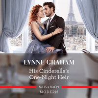 His Cinderella's One-Night Heir - Lynne Graham