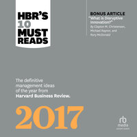 HBR's 10 Must Reads 2017: The Definitive Management Ideas of the Year from Harvard Business Review - Adam Grant, Clayton M. Christensen, Vijay Govindarajan, Thomas H Davenport, Harvard Business Review