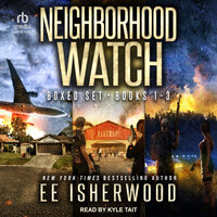 Neighborhood Watch Boxed Set: Books 1-3 - E.E. Isherwood