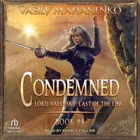 Condemned: Lord Valevsky Book #4 - Vasily Mahanenko