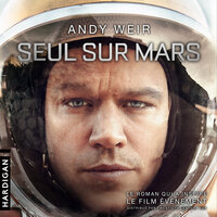 Seul sur Mars - Andy Weir