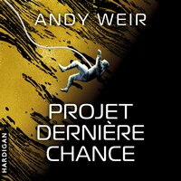 Projet Dernière chance - Andy Weir