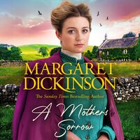 A Mother’s Sorrow - Margaret Dickinson
