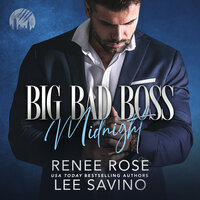 Big Bad Boss: Midnight - Renee Rose, Lee Savino