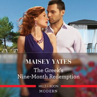 The Greek's Nine-Month Redemption - Maisey Yates