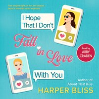 I Hope That I Don't Fall in Love With You - Harper Bliss