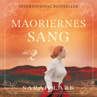 Maoriernes sang - del 2 - Sarah Lark