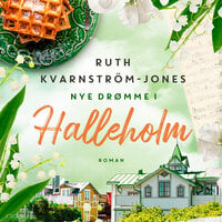 Nye drømme i Halleholm - Ruth Kvarnström-Jones