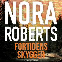 Fortidens skygger - Nora Roberts