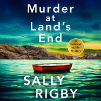 Murder at Land's End: A totally gripping crime thriller with a jaw-dropping twist - Sally Rigby