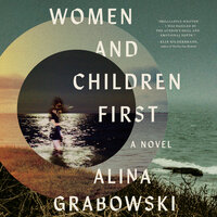 Women and Children First: A Novel - Alina Grabowski