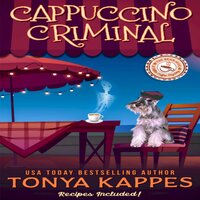 Cappuccino Criminal - Tonya Kappes