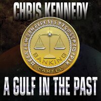 A Gulf in the Past - Chris Kennedy