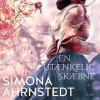 En utænkelig skæbne - Simona Ahrnstedt